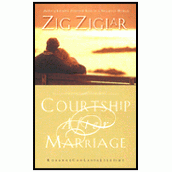 Courtship After Marriage By Zig Ziglar 